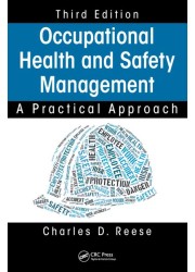 Occupational Health and Safety Management: A Practical Approach, Third Edition